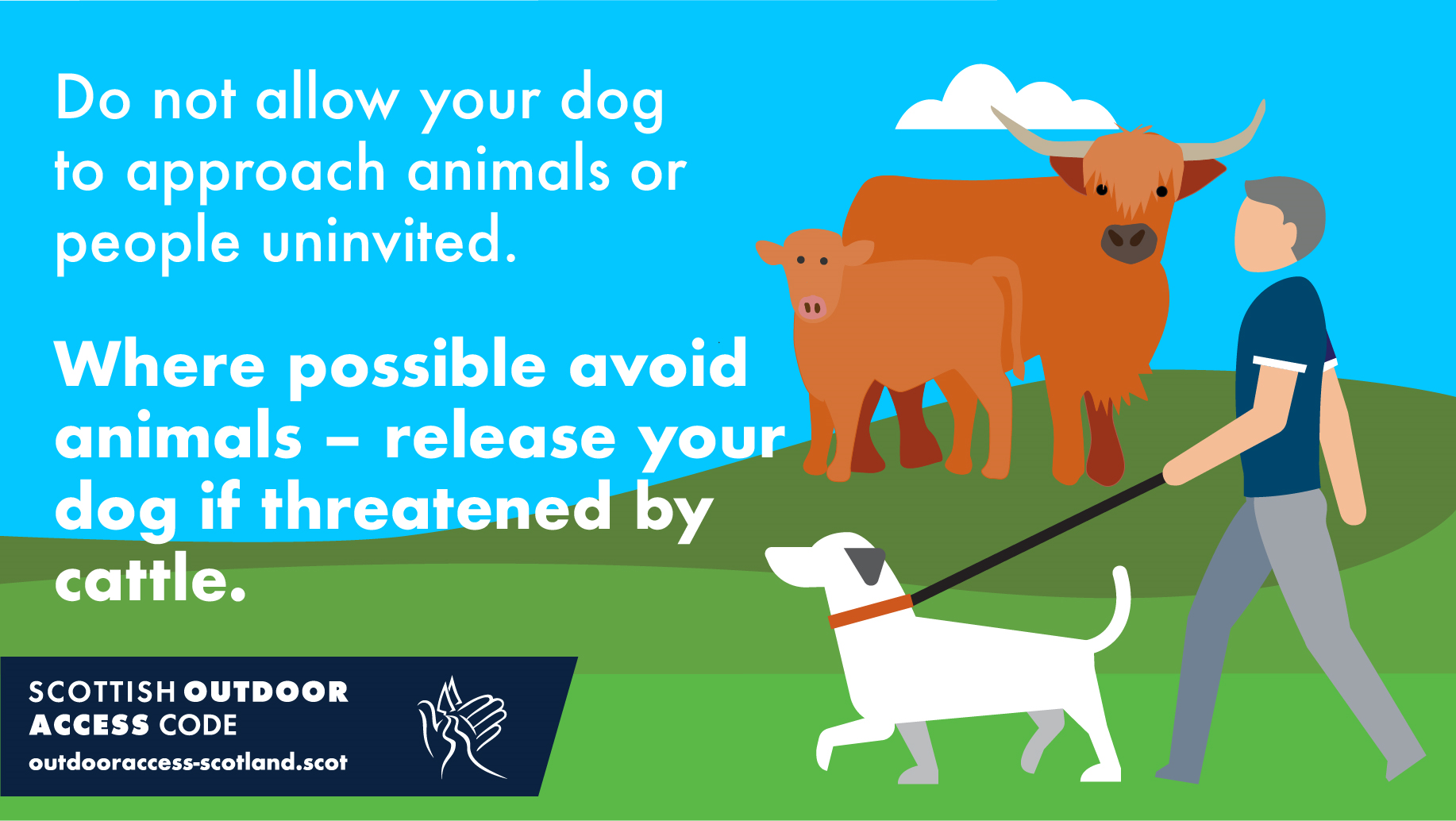 Do not allow your dog to approach animals or people uninvited. Where possible avoid fields with animals. If threatened by Cattle, release lead for quick escape.
