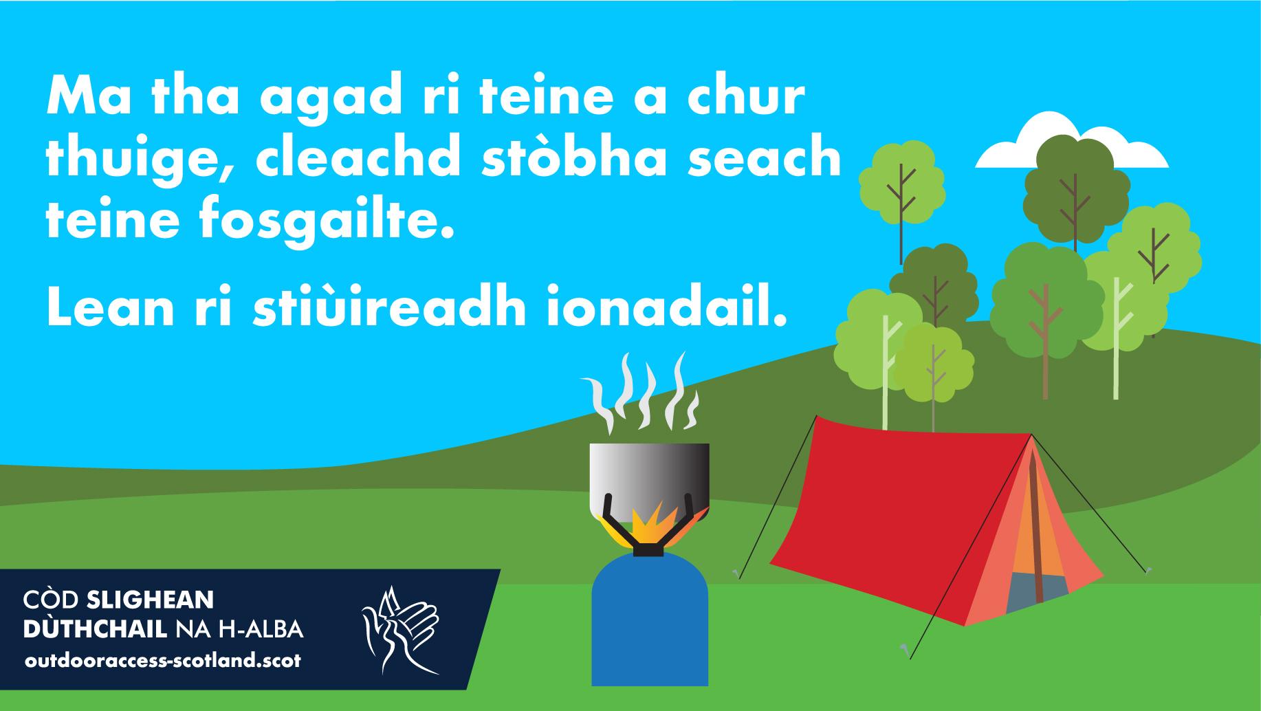 Text on illustration: Ma tha agad ri teine a chur thuige, cleachd stòbha seach teine fosgailte. Lean ri stiùireadh ionadail.